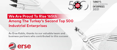 Erse Kablo Continues to Rising in the Turkeys Second Top 500 Industrial Enterprises List